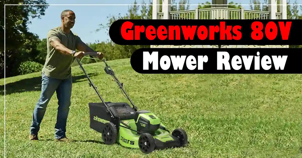 Greenworks 80V Mower Review
