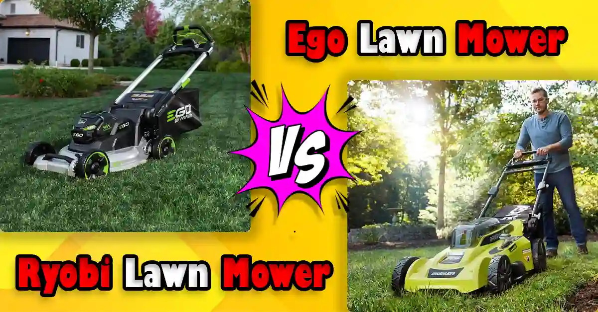 Ryobi vs Ego Lawn Mower