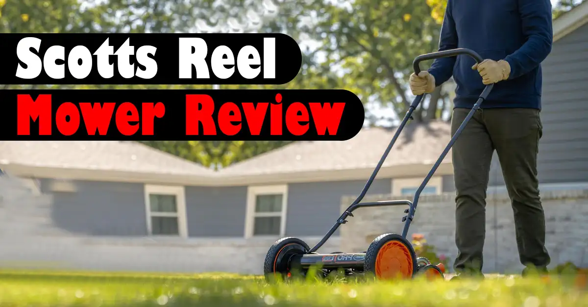 Scotts Reel Mower Review