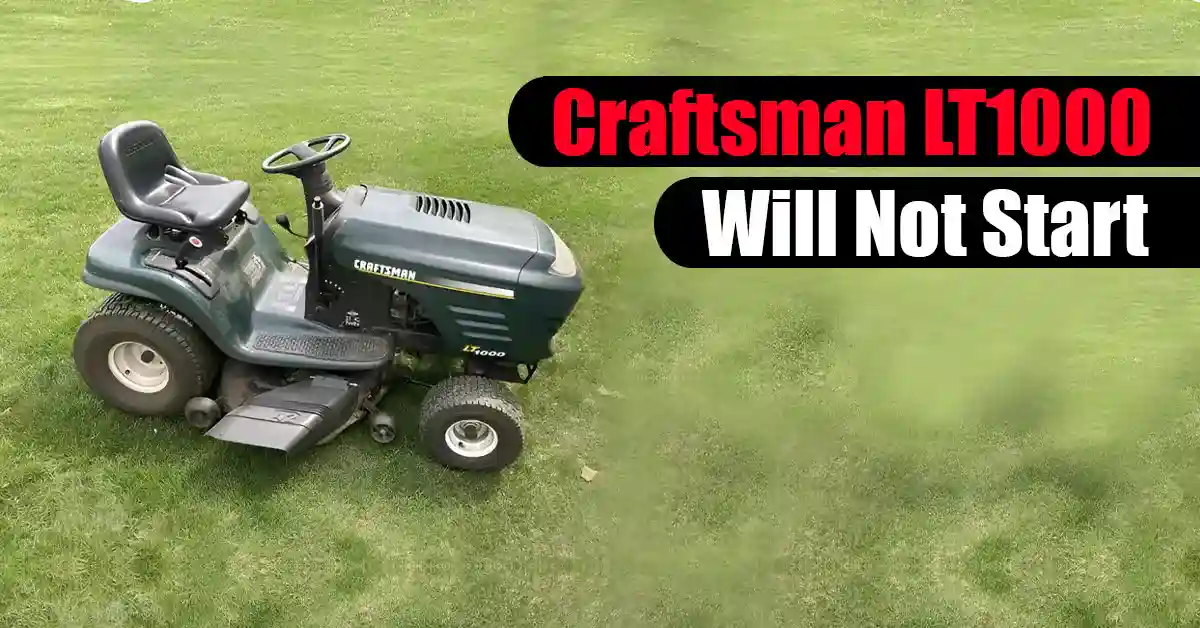 Craftsman LT1000 Will Not Start