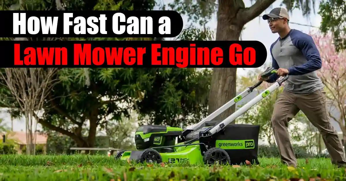 How Fast Can a Lawn Mower Engine Go