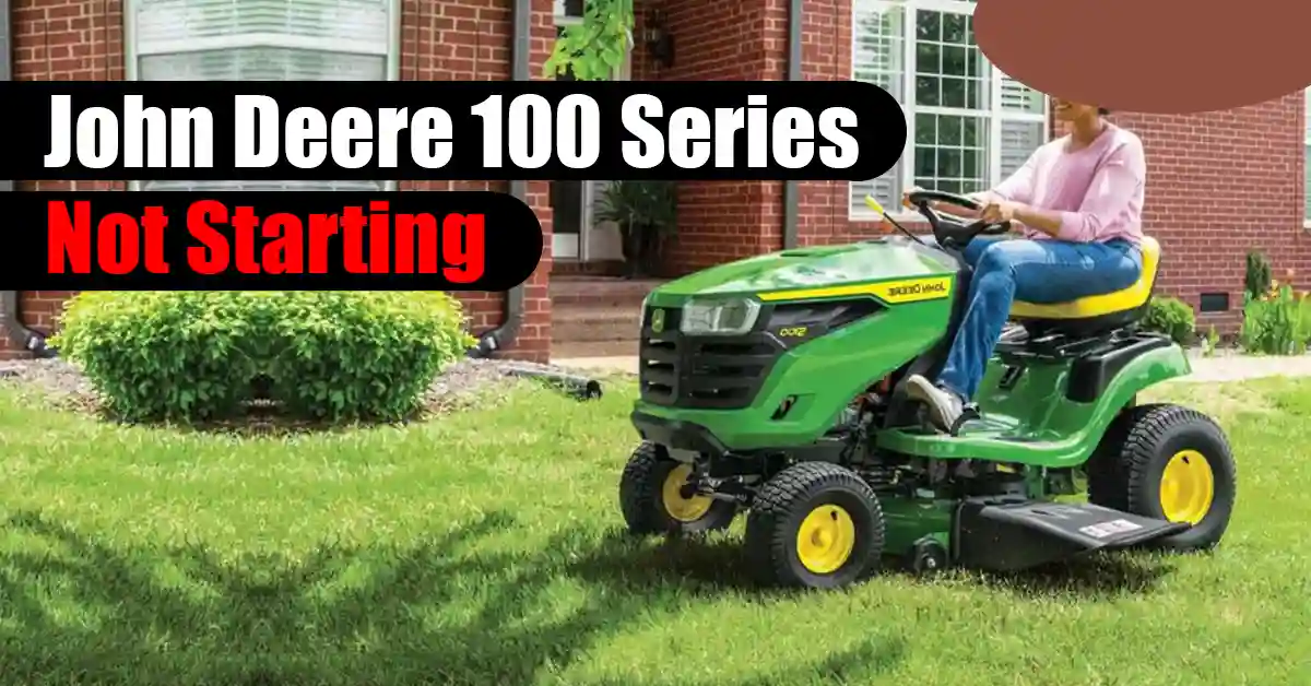 John Deere 100 Series Not Starting