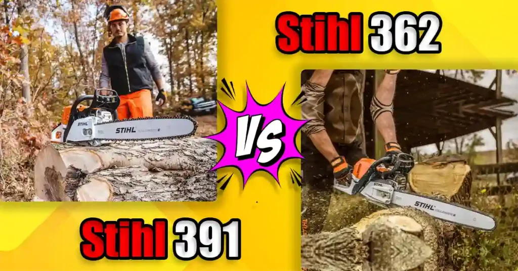 Stihl 391 vs 362