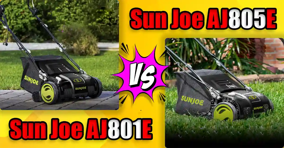 Sun Joe AJ805E vs AJ801E